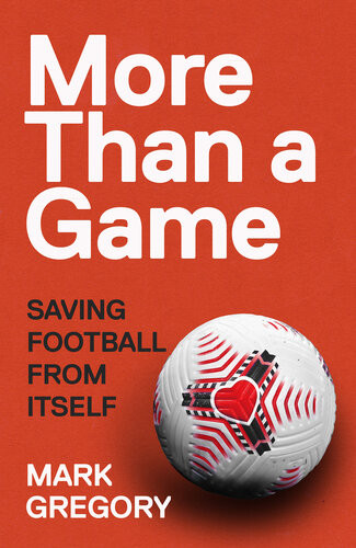 More Than A Game Saving Football From Itself Mark Gregory