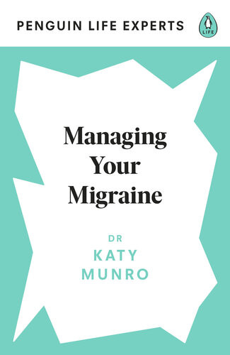 Managing Your Migraine Katy Munro