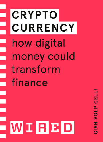 Cryptocurrency How Digital Money Could Transform Finance Gian Volpicelli