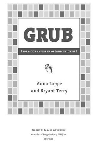 Grub Ideas For An Urban Organic Kitchen Anna Lappe Bryant Terry