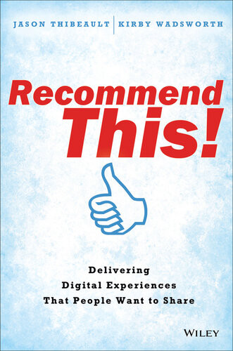 Recommend This Delivering Digital Experiences That People Want To Share Jason Thibeault