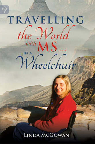 Travelling The World With Ms In A Wheelchair Linda Mcgowan
