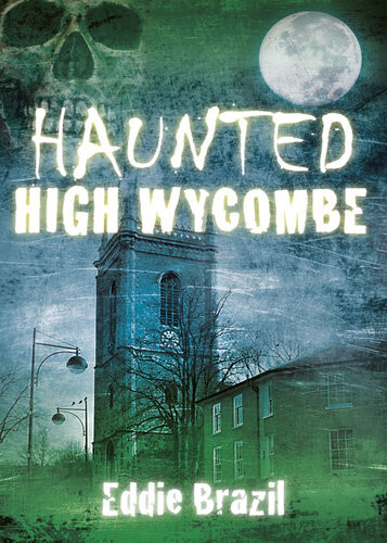 Haunted High Wycombe Eddie Brazil