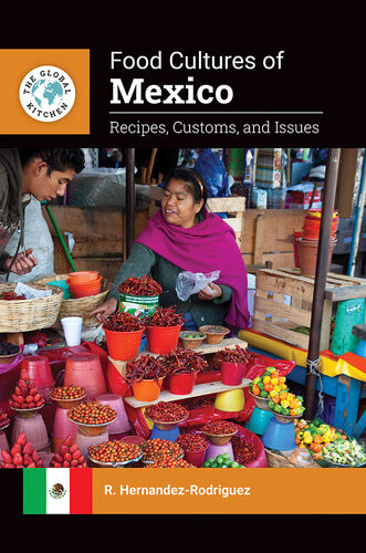 Food Cultures Of Mexico R Hernandezrodriguez