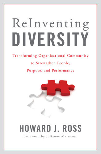 Reinventing Diversity Transforming Organizational Community To Strengthen People Purpose And Performance Howard J Ross