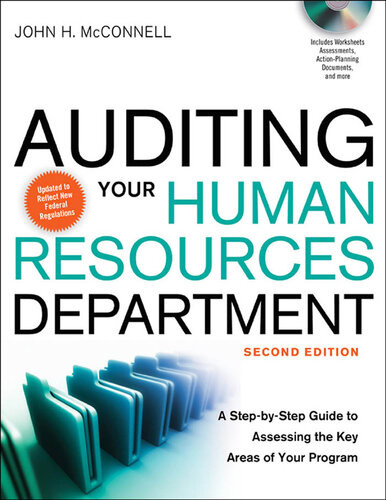 Auditing Your Human Resources Department A Stepbystep Guide To Assessing The Key Areas Of Your Program John Mcconnell