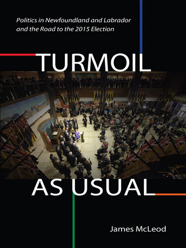 Turmoil As Usual Politics In Newfoundland And Labrador And The Road To The 2015 Election James Mcleod