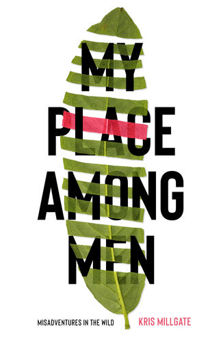 My Place Among Men Kris Millgate