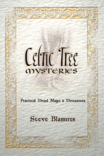 Celtic Tree Mysteries Practical Druid Magic Divination Stephen Blamires