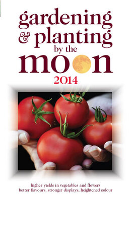 Gardening And Planting By The Moon 2014 Nick Kollerstrom