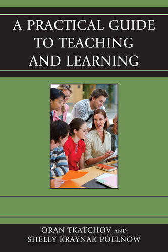 A Practical Guide To Teaching And Learning Oran Tkatchov Michele Pollnow