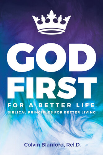 God First For A Better Life Reld Colvin Blanford