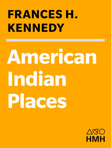 American Indian Places A Historical Guidebook Frances H Kennedy