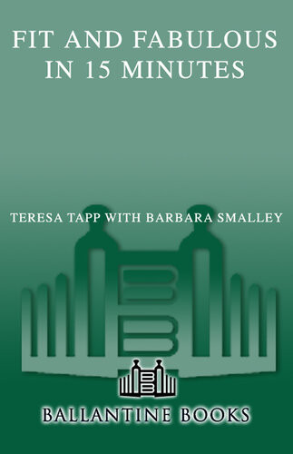 Fit And Fabulous In 15 Minutes Teresa Tapp Barbara Smalley