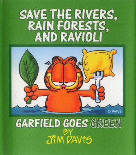 Save The Rivers Rain Forests And Ravioli Jim Davis