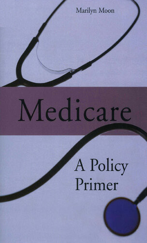 Medicare A Policy Primer Marilyn Moon