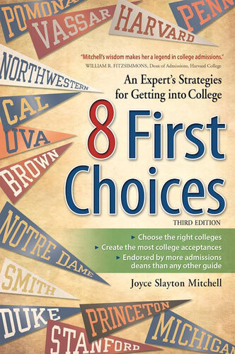 8 First Choices An Experts Strategies For Getting Into College Joyce Slayton Mitchell