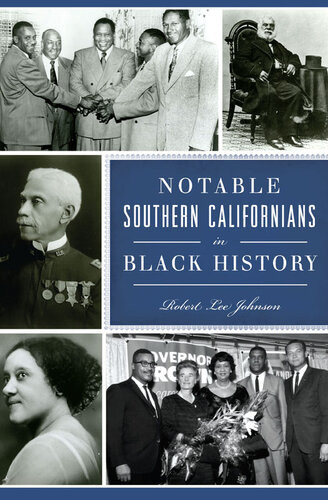 Notable Southern Californians In Black History Robert Lee Johnson