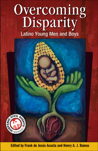 Overcoming Disparity Latino Young Men And Boys Frank Acosta