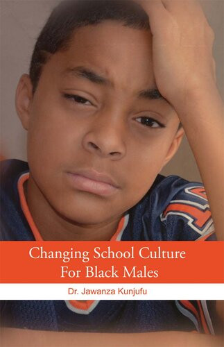 Changing School Culture For Black Males Jawanza Kunjufu