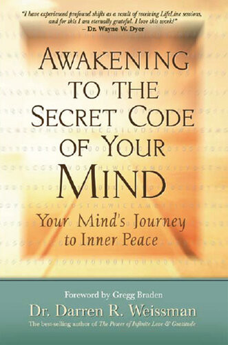 Awakening To The Secret Code Of Your Mind Your Minds Journey To Inner Peace Darren R Weissman