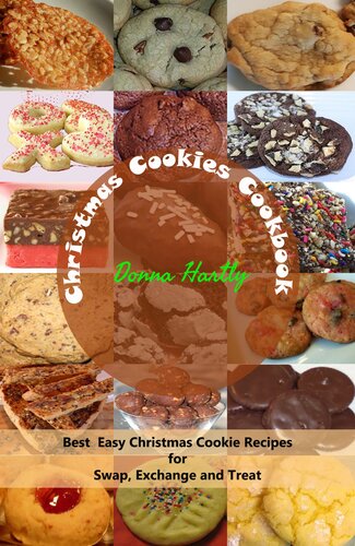 Christmas Cookies Cookbook Best Easy Christmas Cookie Recipes For Swap Exchange And Treat Donna Hartly