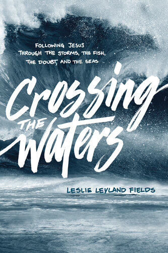 Crossing The Waters Leslie Leyland Fields