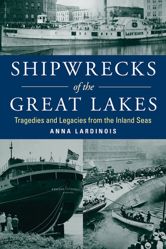 Shipwrecks Of The Great Lakes Anna Lardinois