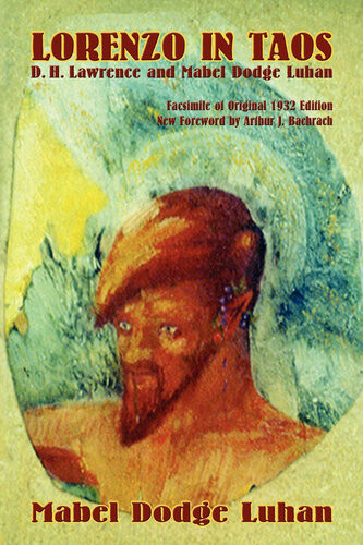 Lorenzo In Taos D H Lawrence And Mabel Dodge Luhan Mabel Dodge Luhan
