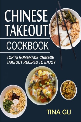 Chinese Takeout Cookbook Top 75 Homemade Chinese Takeout Recipes To Enjoy Tina Gu