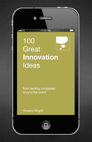 100 Great Innovation Ideas Howard Wright