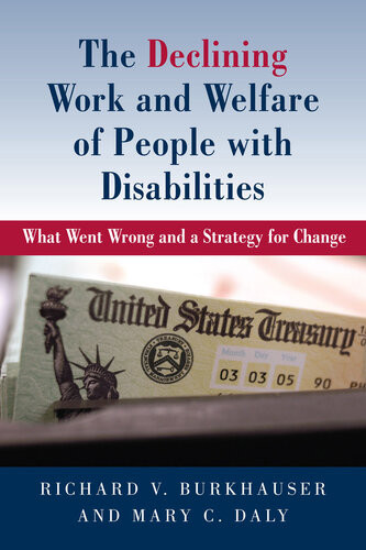 The Declining Work And Welfare Of People With Disabilities Richard V Burkhauser