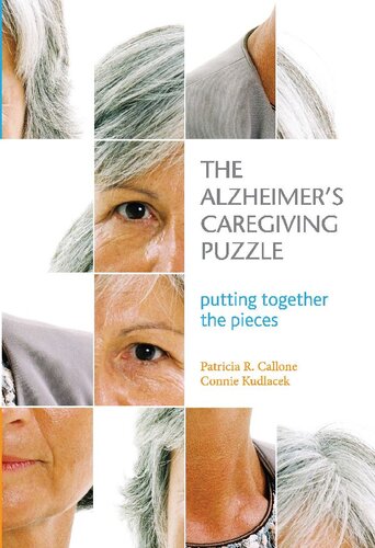 The Alzheimers Caregiving Puzzle Putting Together The Pieces Patricia R Callone