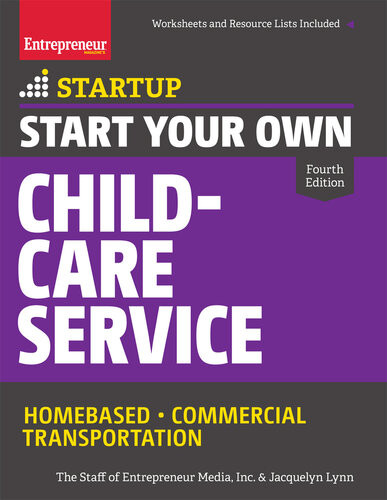Start Your Own Childcare Service The Staff Of Entrepreneur Media