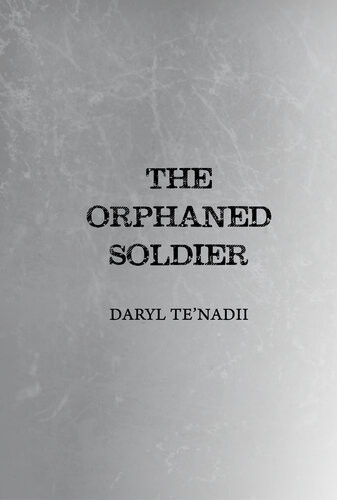 The Orphaned Soldier Daryl Tenadii