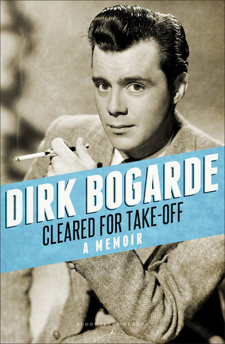 Cleared For Takeoff Autobiographies Series Book 6 Dirk Bogarde