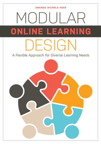 Modular Online Learning Design A Flexible Approach For Diverse Learning Needs Amanda Nichols Hess