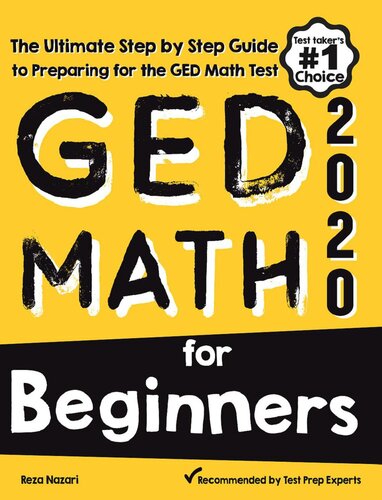 Ged Math For Beginners The Ultimate Step By Step Guide To Preparing For The Ged Math Test Reza Nazari
