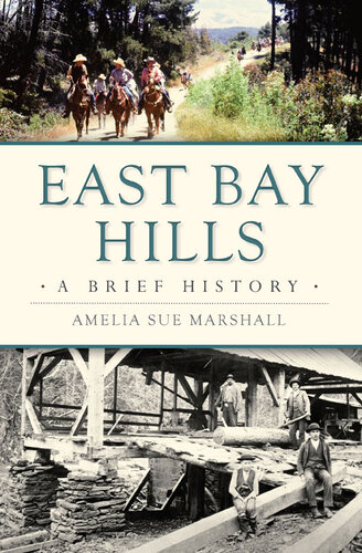East Bay Hills A Brief History Amelia Sue Marshall