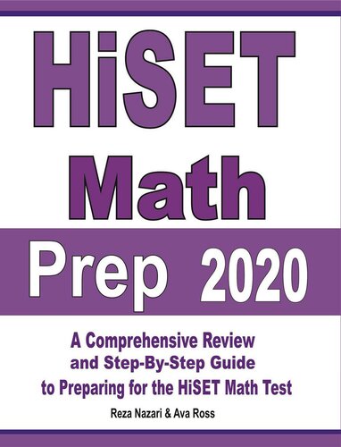 Hiset Math Prep 2020 A Comprehensive Review And Stepbystep Guide To Preparing For The Hiset Math Test Reza Nazari