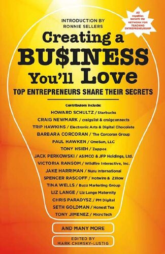 Creating A Business Youll Love Top Entrepreneurs Share Their Secrets Mark Chimsky
