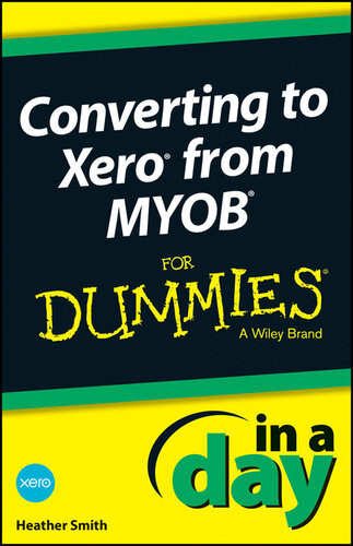 Converting To Xero From Myob In A Day For Dummies Heather Smith