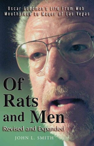 Of Rats And Men Oscar Goodmans Life From Mob Mouthpiece To Mayor Of Las Vegas John L Smith