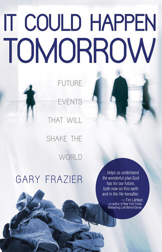 It Could Happen Tomorrow Future Events That Will Shake The World Gary Frazier