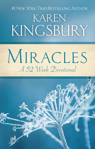 Miracles A 52week Devotional Karen Kingsbury