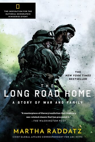 The Long Road Home A Story Of War And Family Martha Raddatz