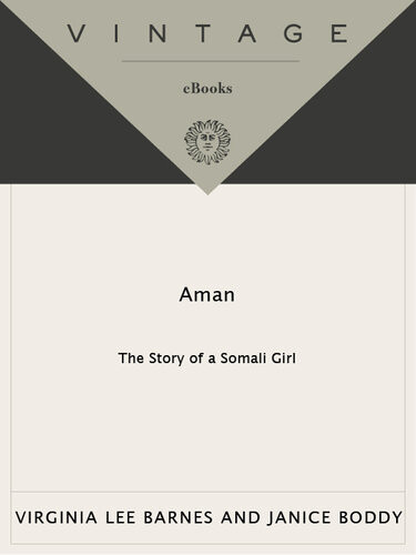 Aman The Story Of A Somali Girl Virginia Lee Barnes Janice Boddy