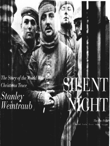 Silent Night The Story Of The World War I Christmas Truce Stanley Weintraub