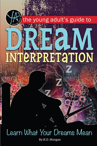 The Young Adults Guide To Dream Interpretation Learn What Your Dreams Mean Ko Morgan
