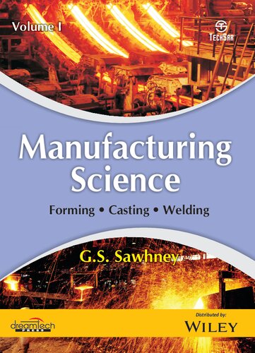 Manufacturing Sciencei Forming Casting Welding 2nd Edition G S Sawhney